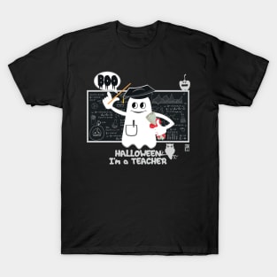 BOO Teacher dressed as a GHOST - cute Halloween T-Shirt